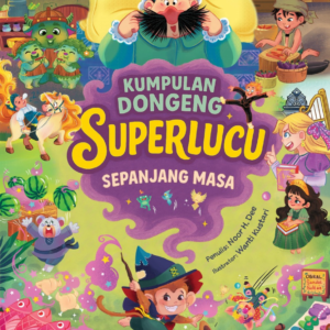 Kumpulan Dongeng Superlucu Sepanjang Masa